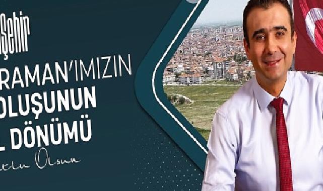 Belediye Başkanı Savaş Kalaycı Karaman’ın İl oluşunun yıl dönümünü kutladı