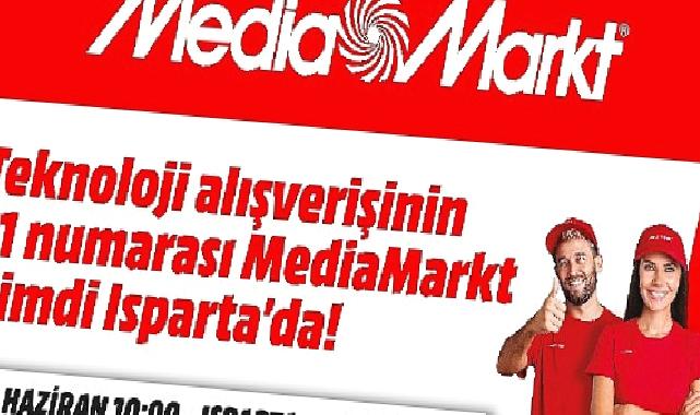 MediaMarkt Isparta’da mağaza açıyor