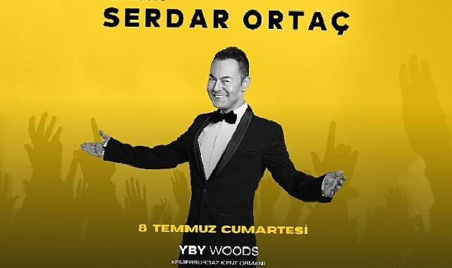 Serdar Ortaç’tan İstanbul’un En Büyük Sahnesi YBY Woods’ta Unutulmayacak Müzik Şöleni