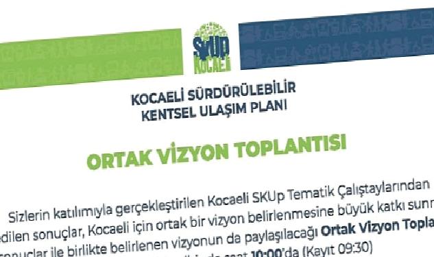 SKUP Ortak Vizyon Toplantısı yapılacak