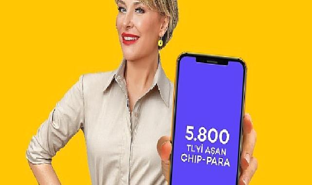 Akbanklıları temmuz ayında 5.800 TL’yi aşan chip-para fırsatı bekliyor