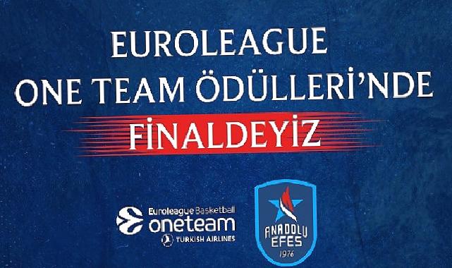 Anadolu Efes Spor Kulübü, Sosyal Sorumluluk Projesiyle One Team Ödülleri’nde Finale Kalan Takımlardan Biri Oldu