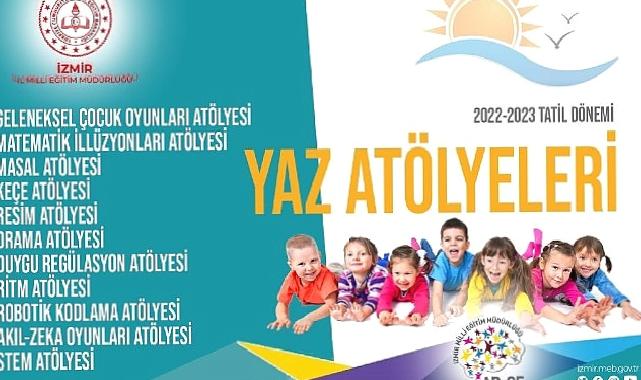 İzmir İl Milli Eğitim Müdürlüğünün 2022-2023 Tatil Dönemi Yaz Atölyeleri Başlıyor!