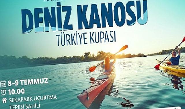 Kocaeli Büyükşehir’den Deniz Kanosu Türkiye Kupası