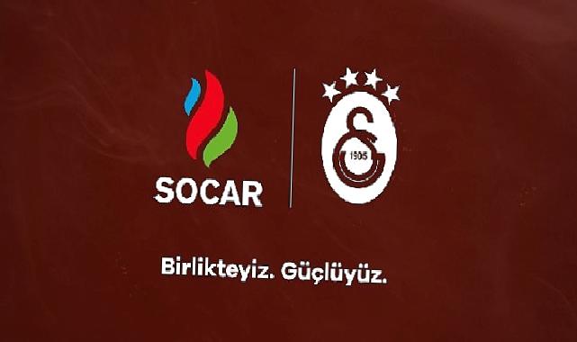 SOCAR, Galatasaray’ın Enerji Sponsoru ve Avrupa Kupaları Forma Sponsoru Oldu