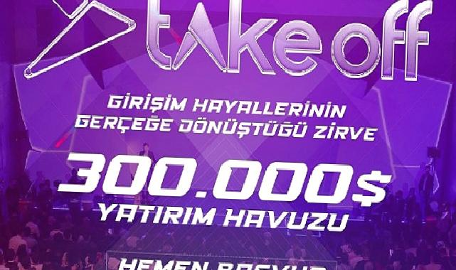 Bölgenin En Büyük Girişimcilik Etkinliği Take Off Girişim Başvuruları Uzatıldı