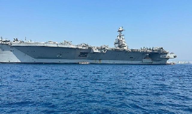 Dünyanın en büyük uçak gemisi USS Gerald R. Ford, QTerminals Antalya Limanı açıklarına demirledi