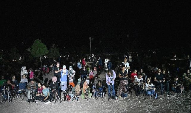 “Perseid Göktaşı Yağmuru” Kent Ormanı’nda İzlendi