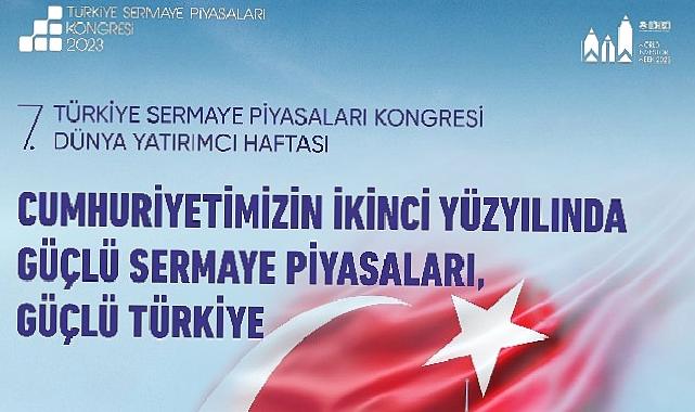 7. Türkiye Sermaye Piyasaları Kongresi ve 7. Dünya Yatırımcı Haftası’nı Çevrim İçi Takip Edecek Katılımcılara 2.000’e Yakın Hediye