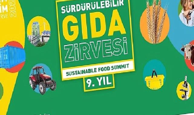 9. Sürdürülebilir Gıda Zirvesi 17-18 Ekim’de Düzenleniyor