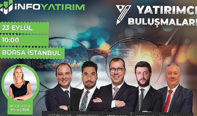 İnfo Yatırım, Yatırımcılarla Piyasa Uzmanlarını Borsa İstanbul’da Bir Araya Getiriyor