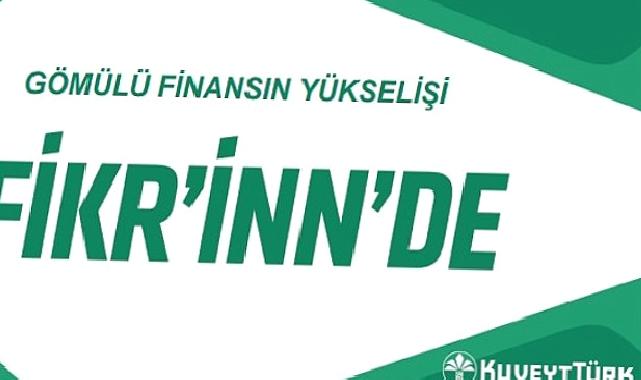 Kuveyt Türk’ten ‘Gömülü Finansmanın Yükselişi’ Raporu