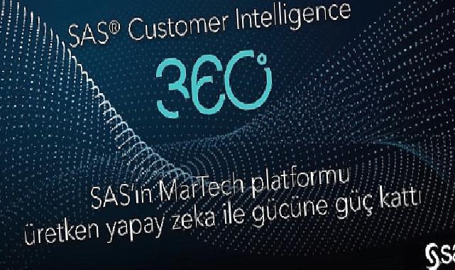 SAS’ın MarTech Platformu Üretken Yapay Zeka ile Gücüne Güç Kattı