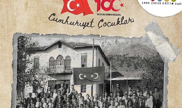 AÇEV, 100 Yılın Bayramı’nı ‘Cumhuriyet Çocukları’ ile Kutluyor