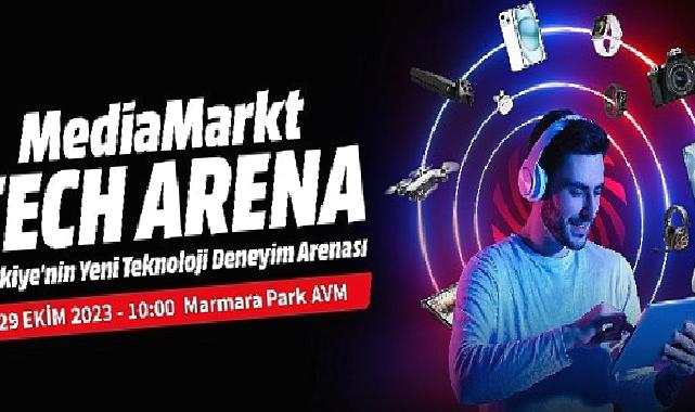 MediaMarkt, Türkiye’nin Yeni Teknoloji Deneyimi Mağazası Tech Arena’yı Özel Bir Kampanyayla Açıyor