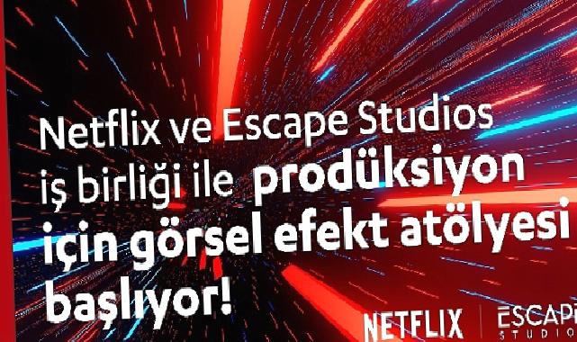 Netflix’in Yeni Atölyesi Görsel Efekt Dünyasına Davet Ediyor