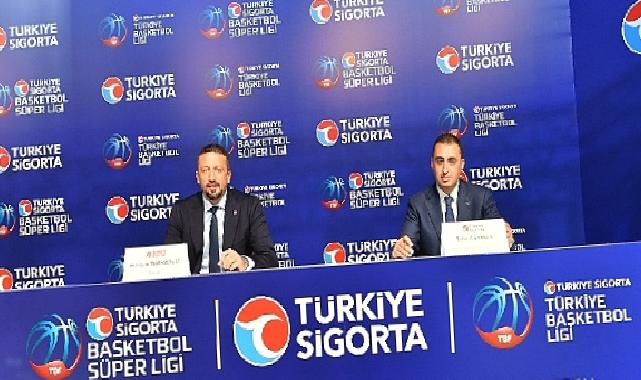 Türkiye Sigorta ‘Türkiye Basketbol Ligi’nin de İsim Sponsoru Oldu