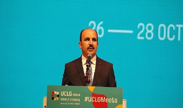 UCLG Başkanı Altay: “Dünyada Barışın, Huzurun, Kardeşliğin Sağlanması İçin Yoğun Gayret Göstereceğiz”