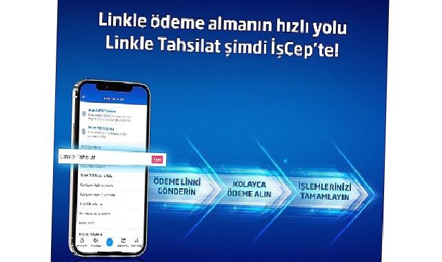 Cep telefonlarını POS cihazına dönüştüren Linkle Tahsilat hizmeti İşCep’te