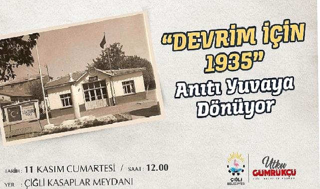 Çiğli Belediyesi “Devrim İçin 1935” Anıtını İlk Yerine Taşıyor