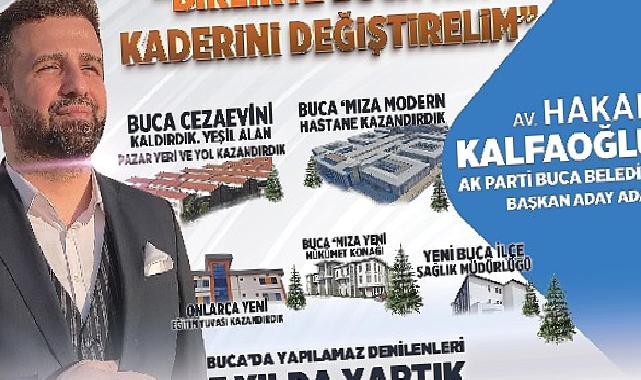 AK Parti Buca Belediye Başkan Aday Adayı Hakan Kalfaoğlu “Buca Hazır, Biz Hazırız.”