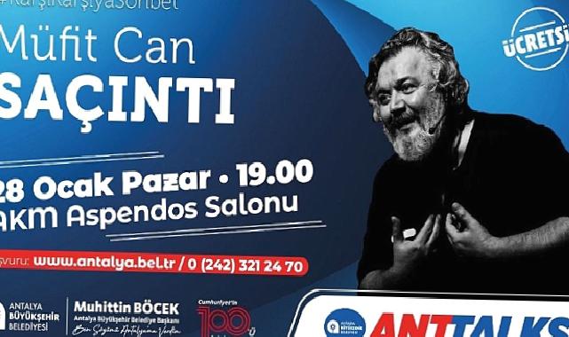 Anttalks’un konuğu Müfit Can Saçıntı