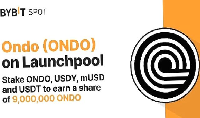 Bybit Launchpool Staking Etkinliğini Tanıttı: 9.000.000 ONDO’dan Pay Kazanmak için Stake Edin