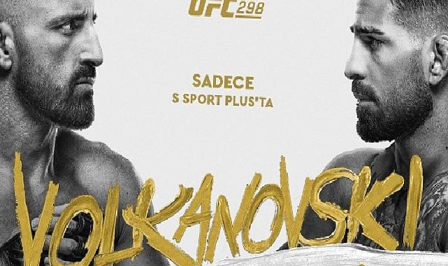 Volkanovski Vs.Topuria UFC298 Dövüş Serisi Canlı Yayınla Sadece S Sport Plus’ta