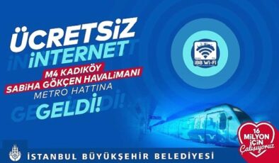 İBB’ye ait M4 Kadıköy-Sabiha Gökçen Havalimanı Metro Hattı’nda ücretsiz sınırsız internet İBB Wi-Fi hizmeti başladı